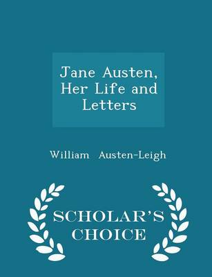 Book cover for Jane Austen, Her Life and Letters - Scholar's Choice Edition