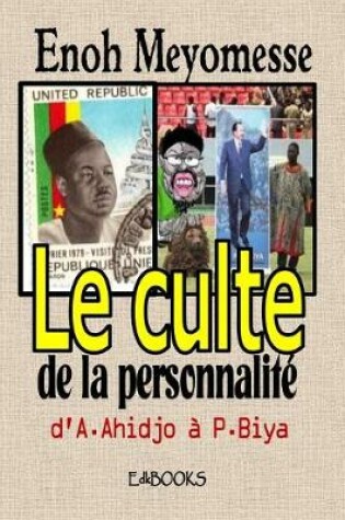 Cover of Le Culte de la Personnalit  Au Cameroun
