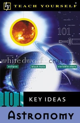 Book cover for Teach Yourself 101 Key Ideas: Astronomy