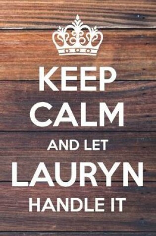 Cover of Keep Calm and Let Lauryn Handle It