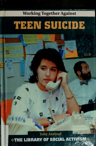 Cover of Working Together against Teen Suicide