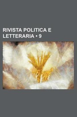 Cover of Rivista Politica E Letteraria (9)