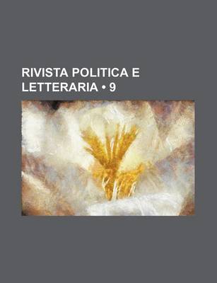 Book cover for Rivista Politica E Letteraria (9)