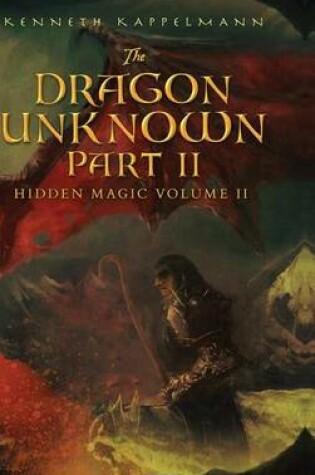 Cover of The Dragon Unknown - Part II