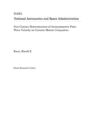 Book cover for Non-Contact Determination of Antisymmetric Plate Wave Velocity in Ceramic Matrix Composites