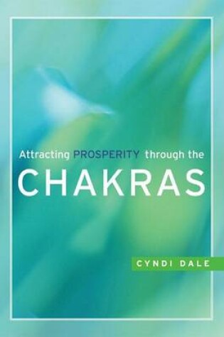 Cover of Attracting Prosperity Through The Chakras