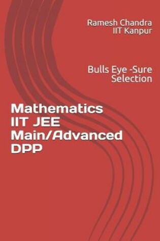 Cover of Mathematics IIT JEE Main/Advanced DPP