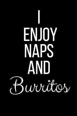 Book cover for I Enjoy Naps And Burritos