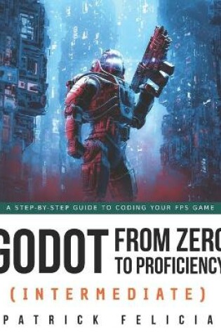 Cover of Godot from Zero to Proficiency (Intermediate)