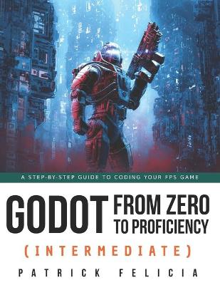 Book cover for Godot from Zero to Proficiency (Intermediate)