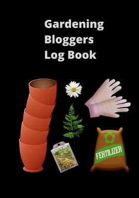 Book cover for Gardening Bloggers Log Book