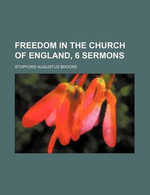 Book cover for Freedom in the Church of England, 6 Sermons