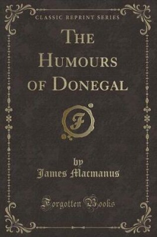 Cover of The Humours of Donegal (Classic Reprint)
