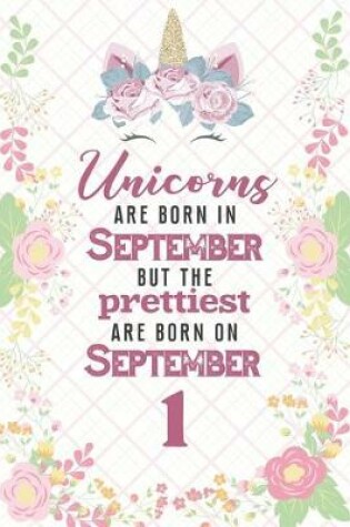 Cover of Unicorns Are Born In September But The Prettiest Are Born On September 1