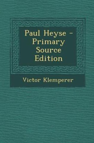 Cover of Paul Heyse - Primary Source Edition