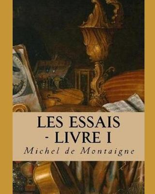 Book cover for Les Essais - Livre I - (Edition francaise) - Illustree