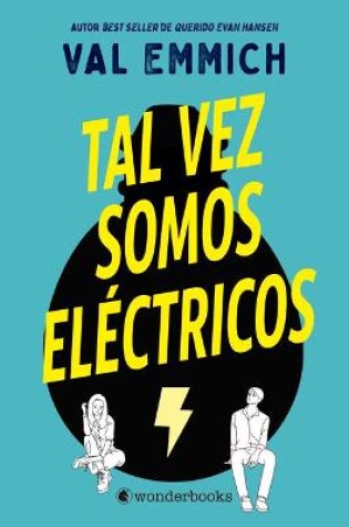 Cover of Tal Vez Somos Eléctricos