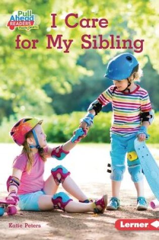 Cover of I Care for My Sibling