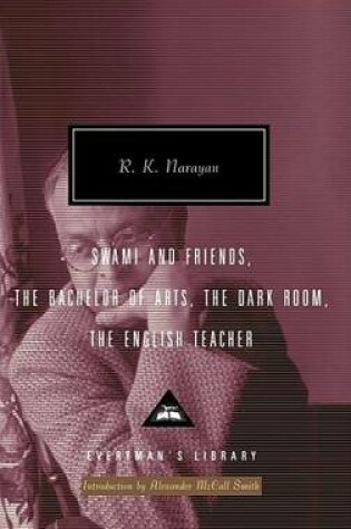 Cover of Swami and Friends, the Bachelor of Arts, the Dark Room, the English Teacher