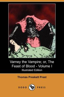 Book cover for Varney the Vampire; Or, the Feast of Blood - Volume I(Dodo Press)