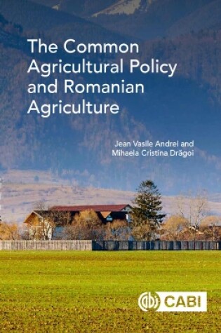 Cover of Common Agricultural Policy and Romanian Agriculture, The