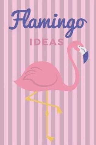 Cover of Flamingo Ideas