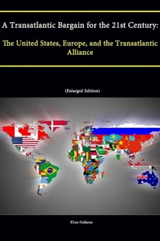 Cover of A Transatlantic Bargain for the 21st Century: The United States, Europe, and the Transatlantic Alliance