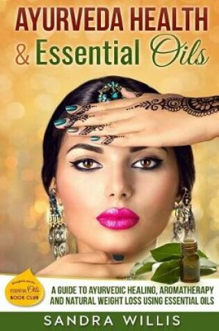 Cover of Ayurveda Health & Essential Oils