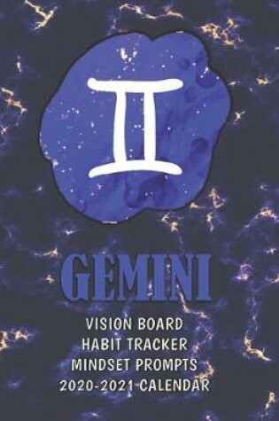 Cover of Gemini . Vision Board . Habit Tracker . Mindset Prompts . 2020 - 2021 Calendar