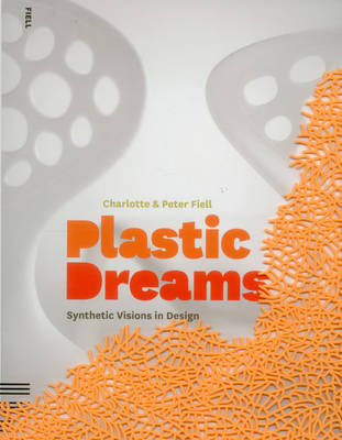 Book cover for Plastic Dreams: Synthetic Visions in Design
