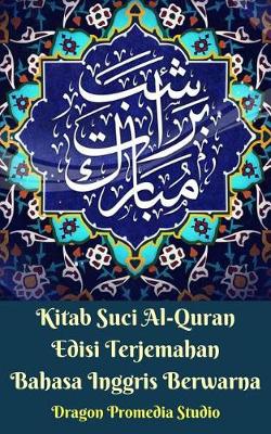 Book cover for Kitab Suci Al-Quran Edisi Terjemahan Bahasa Inggris Berwarna