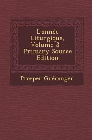 Cover of L'Annee Liturgique, Volume 3