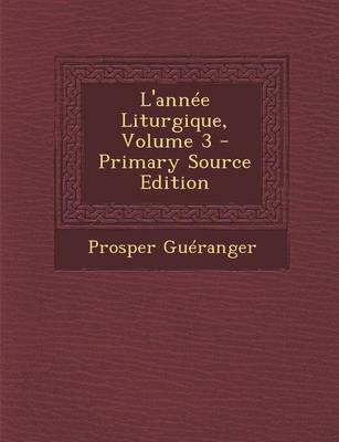 Book cover for L'Annee Liturgique, Volume 3