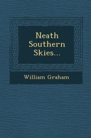 Cover of Neath Southern Skies...