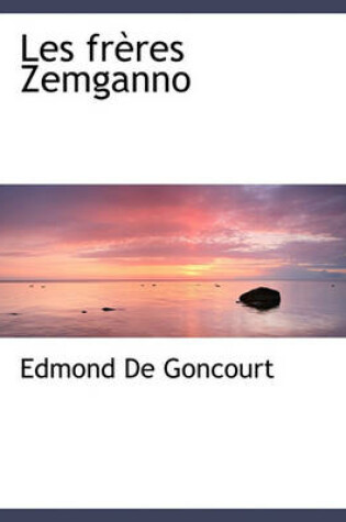 Cover of Les Fr Res Zemganno