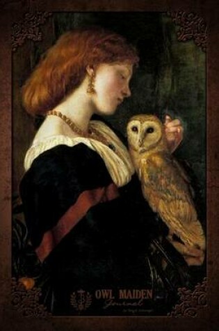 Cover of Owl Maiden Journal