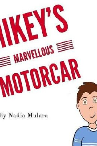 Cover of Mikey's Marvellous Motorcar