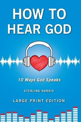 Cover of How to Hear God, 10 Ways God Speaks