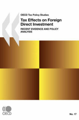 Cover of OECD Tax Policy Studies No. 17 Tax Effects on Foreign Direct Investment