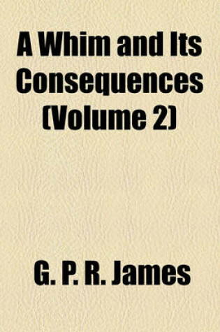 Cover of A Whim and Its Consequences (Volume 2)