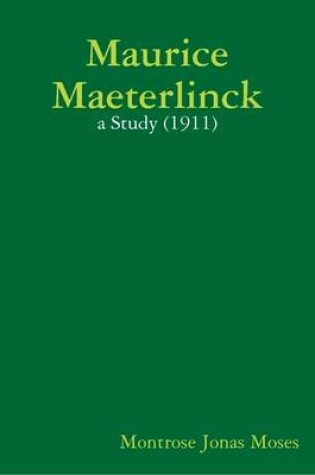 Cover of Maurice Maeterlinck: a Study (1911)