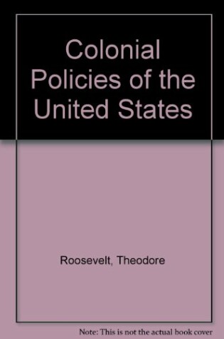 Cover of Colonial Policies of the United States,