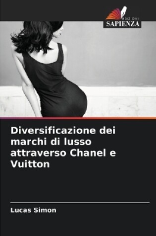 Cover of Diversificazione dei marchi di lusso attraverso Chanel e Vuitton