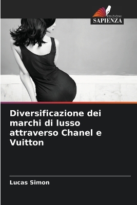 Book cover for Diversificazione dei marchi di lusso attraverso Chanel e Vuitton