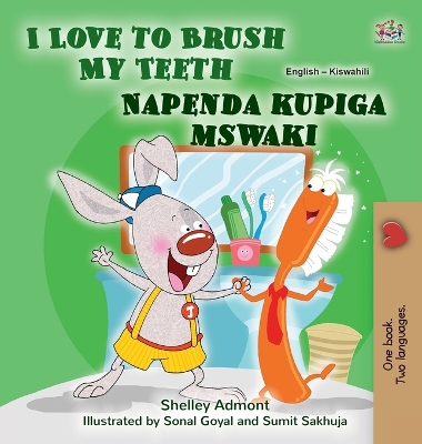 Book cover for I Love to Brush My Teeth (English Swahili Bilingual Book for Kids)