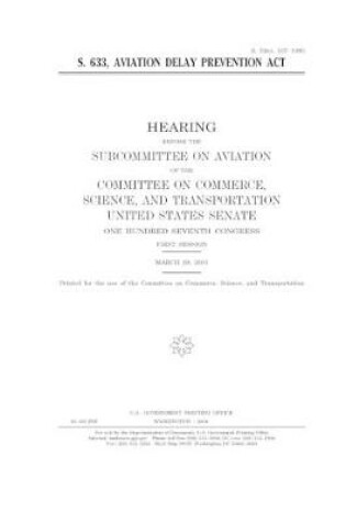 Cover of S. 633, Aviation Delay Prevention Act