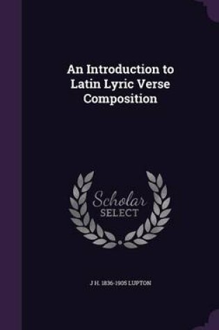 Cover of An Introduction to Latin Lyric Verse Composition