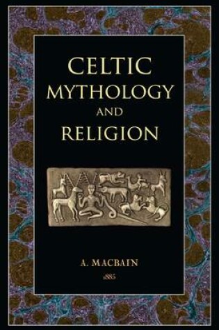 Cover of Celtic Mythology and Religion