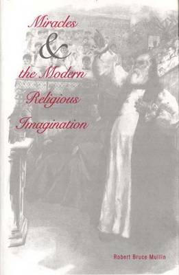 Book cover for Miracles and the Modern Religious Imagination