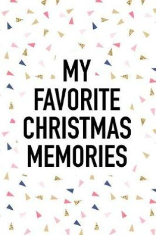 Cover of My Favorite Christmas Memories